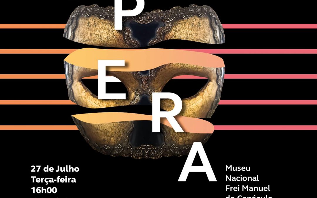 27 de Julho, às 16h: Recital Comentado de Árias de Ópera no Museu Nacional Frei Manuel do Cenáculo