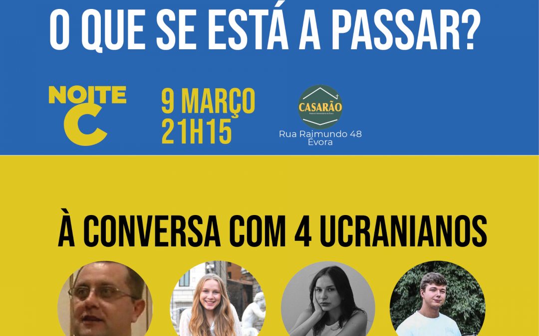 9 de março, às 21h15: Noite C no Casarão dedicada à Ucrânia