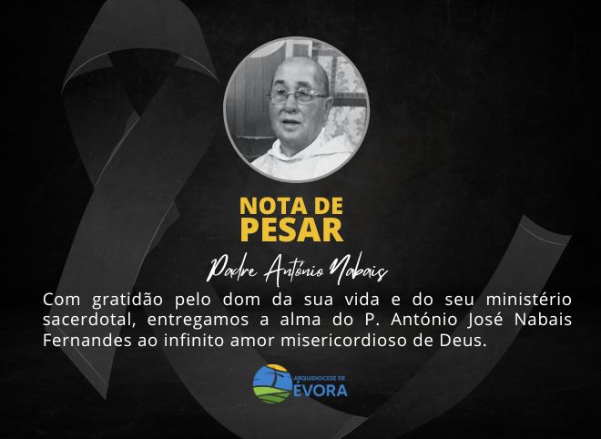 O P. António José Nabais Fernandes partiu para a Casa do Pai