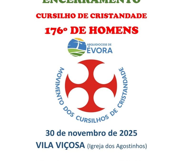 30 de novembro, em Évora: Encerramento do Cursilho de Cristandade 176º de Homens em Vila Viçosa