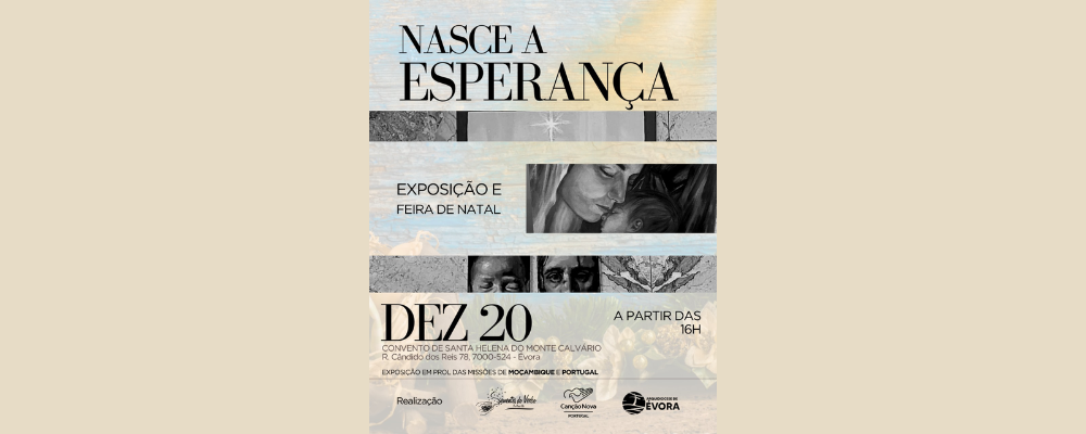 20 de dezembro, no Convento do Calvário, em Évora: Exposição e Feira de Natal – “Nasce a Esperança”